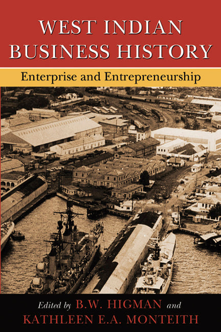 West Indian Business History: Enterprise and Entrepreneurship - Ingram