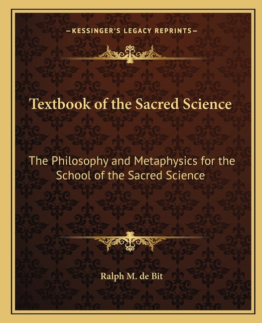 Textbook of the Sacred Science: The Philosophy and Metaphysics for the School of the Sacred Science - Ingram