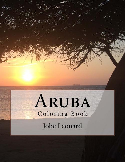 Aruba Coloring Book: Color your way through the amazing island of Aruba - Ingram