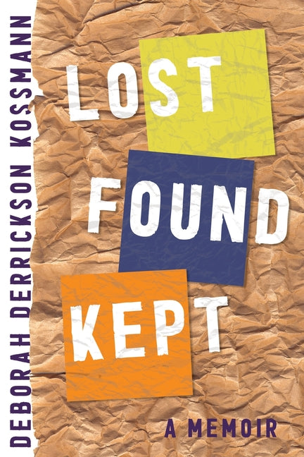 Lost Found Kept: A Memoir - Ingram