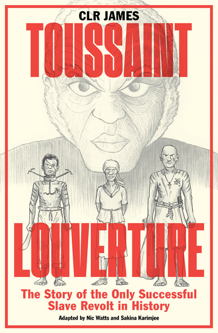 Toussaint Louverture: The Story of the Only Successful Slave Revolt in History - Ingram