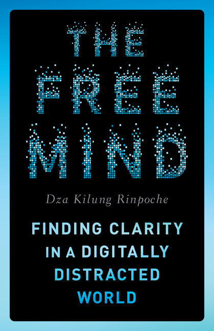 Free Mind: Finding Clarity in a Digitally Distracted World - Ingram