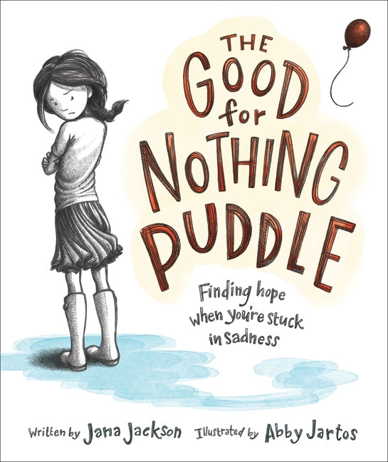 Good for Nothing Puddle: Finding Hope When You're Stuck in Sadness - Ingram