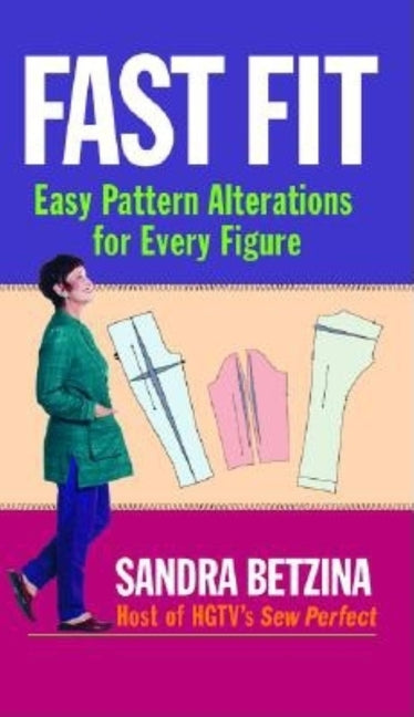 Fast Fit: Easy Pattern Alterations for Every Figure - Ingram