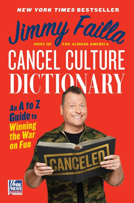 Cancel Culture Dictionary: An A to Z Guide to Winning the War on Fun - Ingram