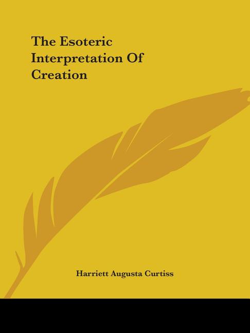 Esoteric Interpretation Of Creation - Ingram