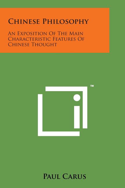 Chinese Philosophy: An Exposition of the Main Characteristic Features of Chinese Thought - Ingram
