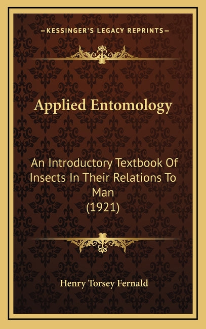 Applied Entomology: An Introductory Textbook Of Insects In Their Relations To Man (1921) - Ingram
