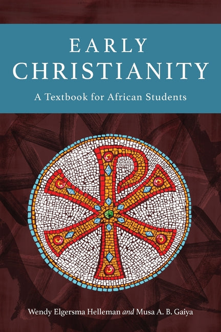 Early Christianity: A Textbook for African Students - Ingram