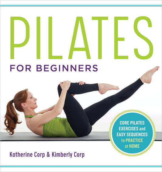 Pilates for Beginners: Core Pilates Exercises and Easy Sequences to Practice at Home - Ingram