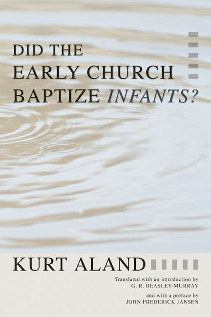 Did the Early Church Baptize Infants? - Ingram