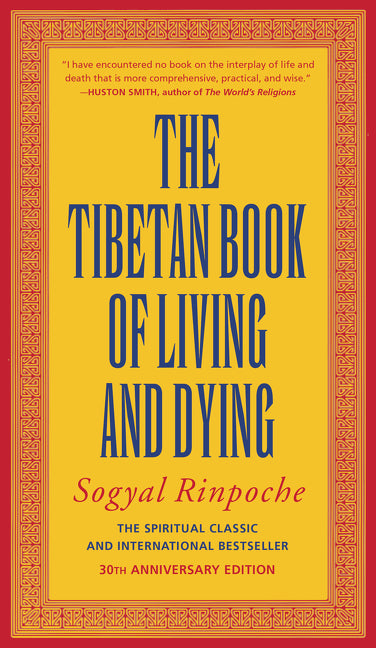 Tibetan Book of Living and Dying: The Spiritual Classic & International Bestseller: 30th Anniversary Edition (Rev and Updated) - Ingram