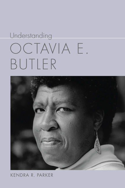 Understanding Octavia E. Butler - Ingram