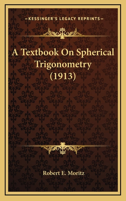 Textbook On Spherical Trigonometry (1913) - Ingram