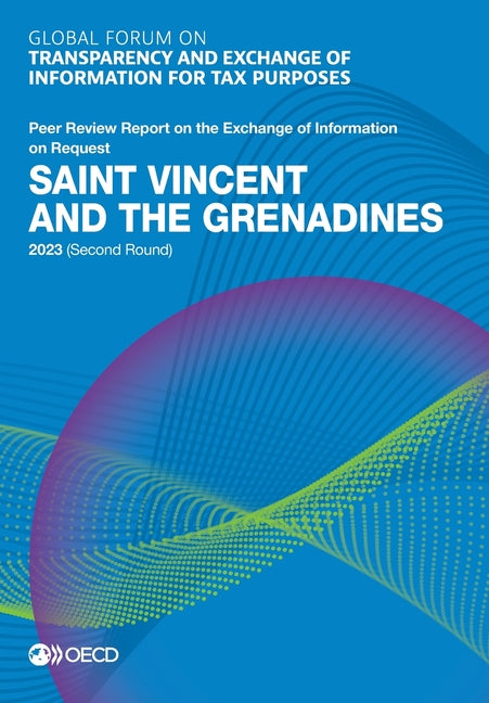 Global Forum on Transparency and Exchange of Information for Tax Purposes: Saint Vincent and the Grenadines 2023 (Second Round) - Ingram
