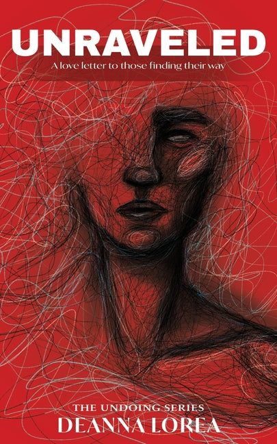 Unraveled: A love letter to those finding their way - Ingram
