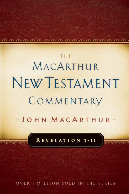 Revelation 1-11 MacArthur New Testament Commentary: Volume 32 - Ingram