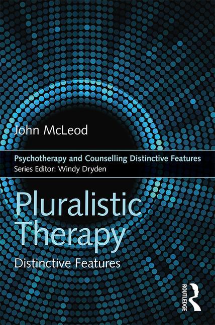 Pluralistic Therapy: Distinctive Features - Ingram