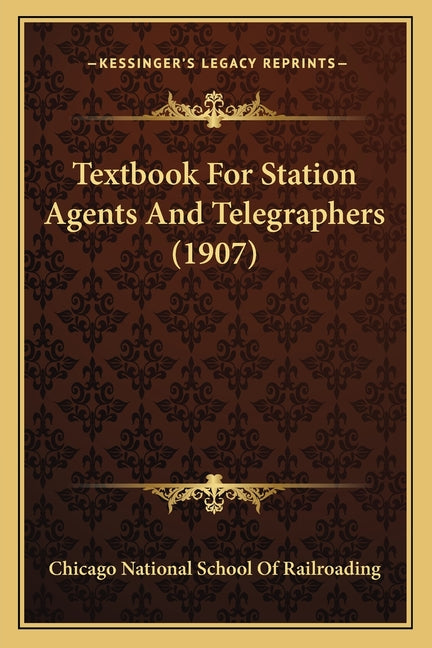Textbook For Station Agents And Telegraphers (1907) - Ingram
