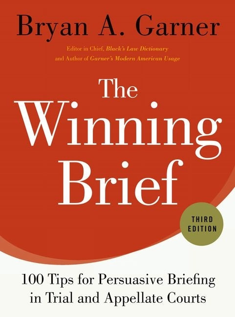 Winning Brief: 100 Tips for Persuasive Briefing in Trial and Appellate Courts - Ingram
