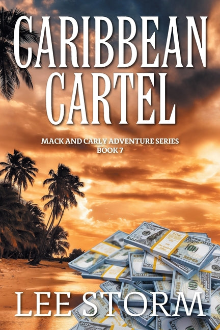 Caribbean Cartel: Mack and Carly Adventure Series - Book 7 - Ingram