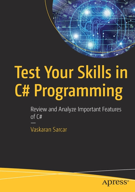 Test Your Skills in C# Programming: Review and Analyze Important Features of C# - Ingram