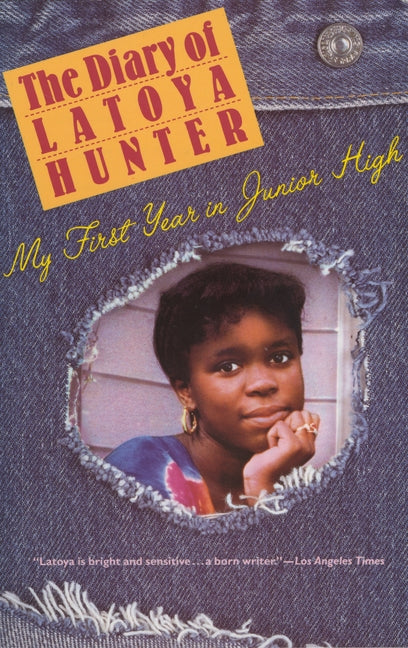 Diary of Latoya Hunter: My First Year in Junior High - Ingram