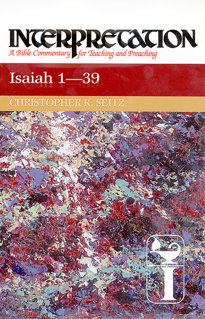 Isaiah 1-39: Interpretation: A Bible Commentary for Teaching and Preaching - Ingram