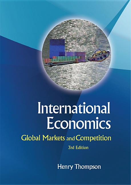 International Economics: Global Markets and Competition (3rd Edition) - Ingram