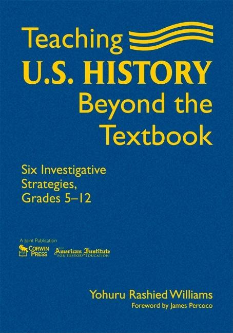 Teaching U.S. History Beyond the Textbook: Six Investigative Strategies, Grades 5-12 - Ingram
