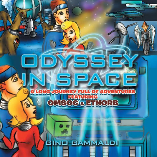 Odyssey In Space: A long journey full of adventures featuring Omsoc & Etnorb - Ingram
