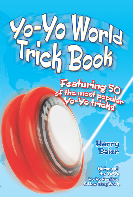 Yo-Yo World Trick Book: Featuring 50 of the Most Popular Yo-Yo Tricks - Ingram