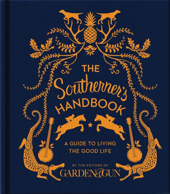 Southerner's Handbook: A Guide to Living the Good Life - Ingram