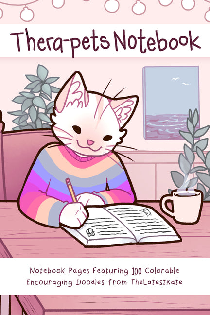 Thera-Pets Notebook: Notebook Pages Featuring 100 Colorable Encouraging Doodles from Thelatestkate - Ingram