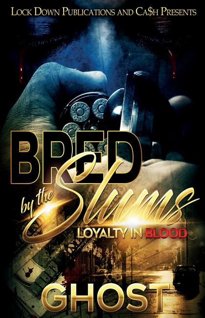 Bred by the Slums: Loyalty in Blood - Ingram