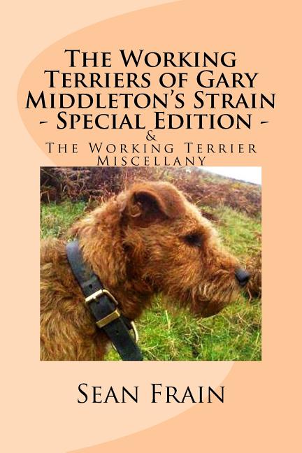 Working Terriers of Gary Middleton's Strain - Special Edition: Also featuring The Working Terrier Miscellany - Ingram