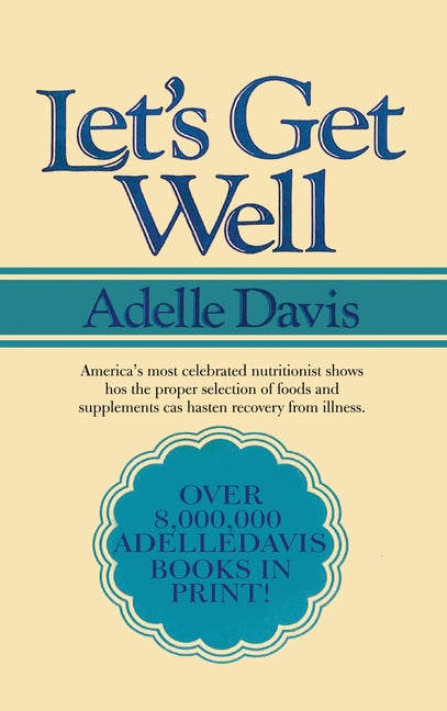 Let's Get Well: A Practical Guide to Renewed Health Through Nutrition - Ingram