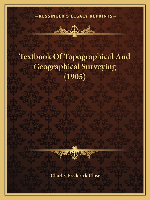Textbook Of Topographical And Geographical Surveying (1905) - Ingram