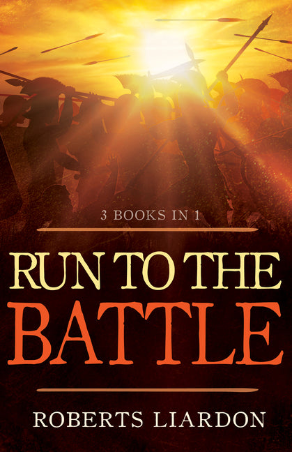 Run to the Battle: A Collection of Three Best-Selling Books (Included: The Invading Force, a Call to Action, Run to the Battle) - Ingram