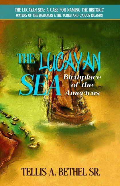 Lucayan Sea: Birthplace of the Americas - Ingram
