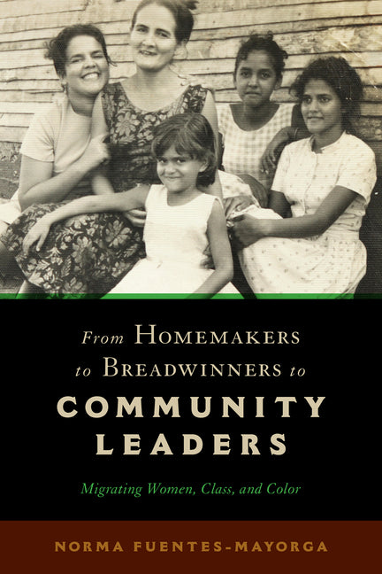 From Homemakers to Breadwinners to Community Leaders: Migrating Women, Class, and Color - Ingram