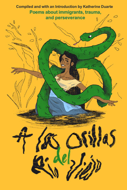 Las Orillas del Río Viejo: A Book of Poems about Immigrants, Trauma, and Perseverance - Ingram