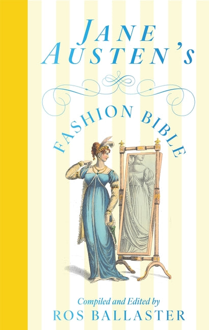 Jane Austen's Fashion Bible - Ingram