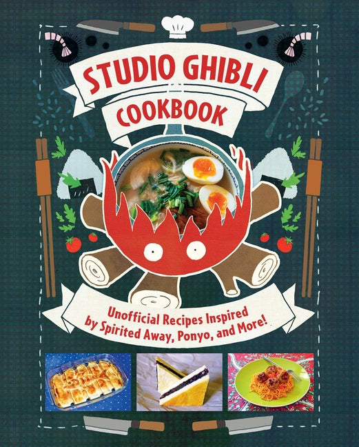 Studio Ghibli Cookbook: Unofficial Recipes Inspired by Spirited Away, Ponyo, and More! - Ingram