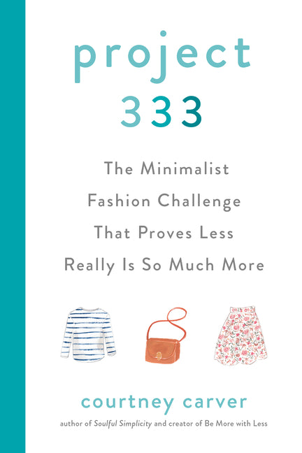 Project 333: The Minimalist Fashion Challenge That Proves Less Really Is So Much More - Ingram