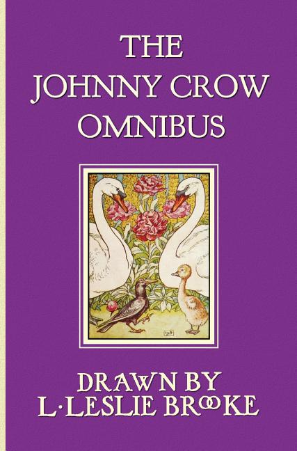 Johnny Crow Omnibus featuring Johnny Crow's Garden, Johnny Crow's Party and Johnny Crow's New Garden (in color) - Ingram