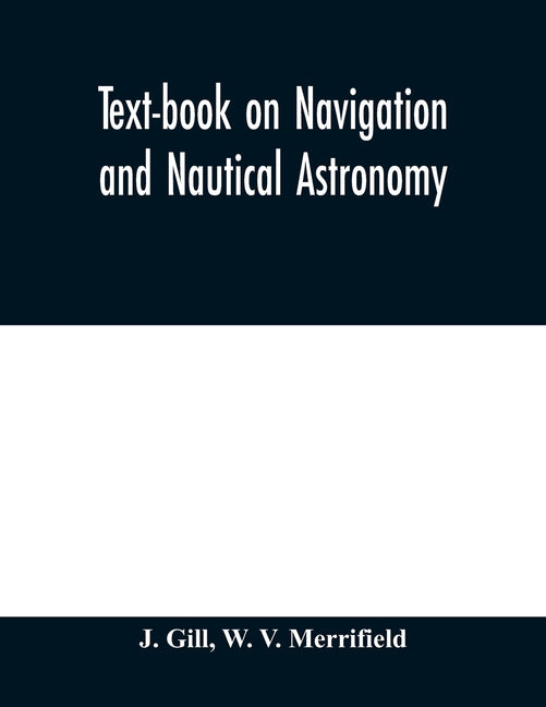 Text-book on navigation and nautical astronomy - Ingram