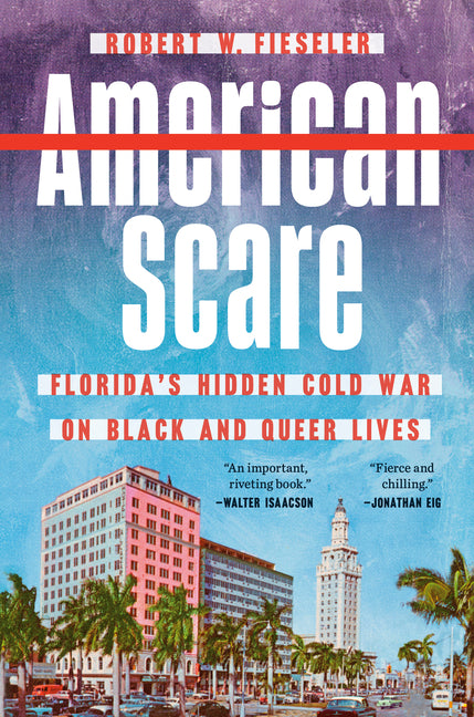 American Scare: Florida's Hidden Cold War on Black and Queer Lives - Ingram