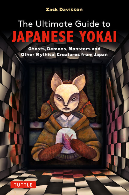 Ultimate Guide to Japanese Yokai: Ghosts, Demons, Monsters and Other Mythical Creatures from Japan (with Over 250 Images) - Ingram
