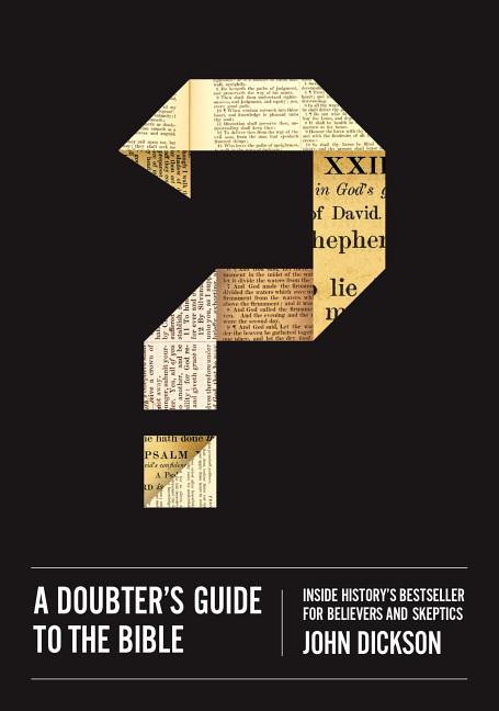 Doubter's Guide to the Bible: Inside History's Bestseller for Believers and Skeptics - Ingram